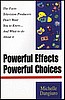 Powerful Effects Powerful Choices